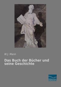 Produktbild: Das Buch der B&uuml;cher und seine Geschichte
