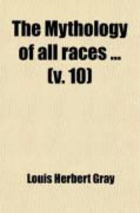 Produktbild: The Mythology of All Races (Volume 10)