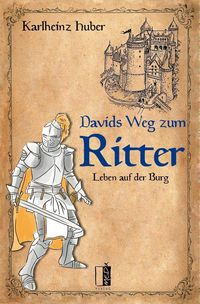 Bild vom Artikel Davids Weg zum Ritter vom Autor Karlheinz Huber