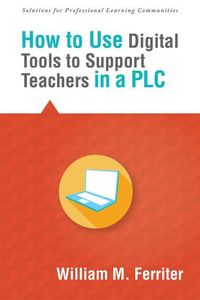 Produktbild: How to Use Digital Tools to Support Teachers in a PLC