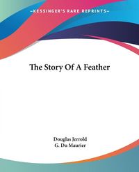 Produktbild: The Story Of A Feather