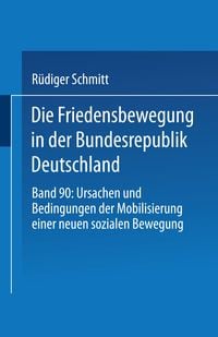 Produktbild: Die Friedensbewegung in der Bundesrepublik Deutschland