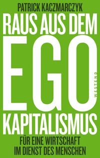 Bild vom Artikel Raus aus dem Ego-Kapitalismus vom Autor Patrick Kaczmarczyk