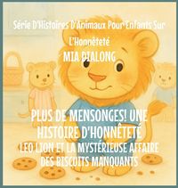 Produktbild: Plus De Mensonges! Une histoire d'honn&ecirc;tet&eacute;