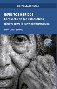 Produktbild: Infinitos heridos : el rescate de los vulnerables (ensayo sobre la vulnerabilidad humana)