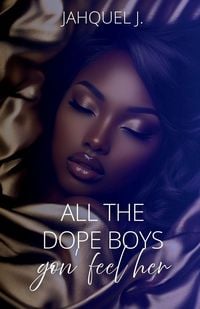 Produktbild: All The Dope Boys Gon Feel Her