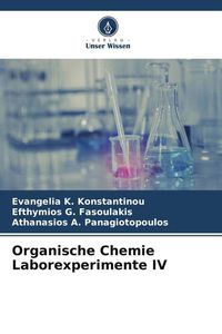 Bild vom Artikel Organische Chemie Laborexperimente IV vom Autor Evangelia K. Konstantinou