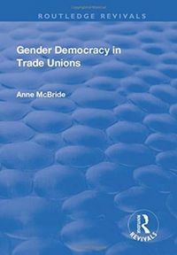 Produktbild: McBride, A: Gender Democracy in Trade Unions