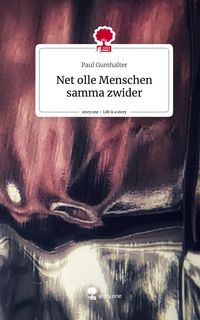 Produktbild: Net olle Menschen samma zwider. Life is a Story - story.one