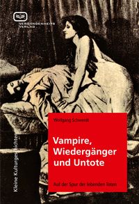 Bild vom Artikel Vampire, Wiedergänger und Untote vom Autor Wolfgang Schwerdt