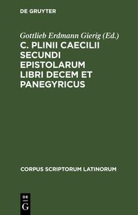 Produktbild: C. Plinii Caecilii Secundi Epistolarum libri decem et Panegyricus
