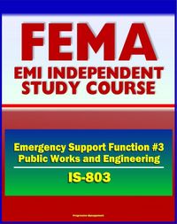 Produktbild: 21st Century FEMA Study Course: Emergency Support Function #3 Public Works and Engineering (IS-803) - U.S. Army Corps of Engineers (USACE), ENGlink
