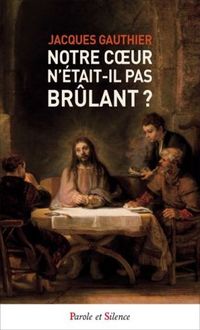 Produktbild: Notre coeur n'&eacute;tait-il pas br&ucirc;lant ? : faire route avec J&eacute;sus