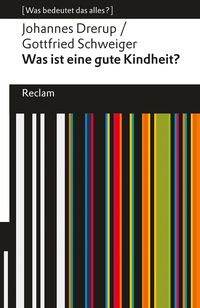 Produktbild: Was ist eine gute Kindheit?
