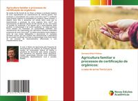 Produktbild: Agricultura familiar e processos de certifica&ccedil;&atilde;o de org&acirc;nicos: