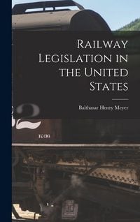 Produktbild: Railway Legislation in the United States