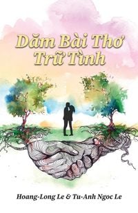 Produktbild: D&iquest;m B&agrave;i Th&iquest; Tr&iquest; T&igrave;nh (Romantic Poems)