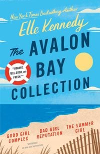 Bild vom Artikel The Avalon Bay Collection: Good Girl Complex, Bad Girl Reputation, the Summer Girl vom Autor Elle Kennedy