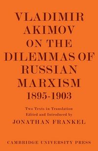 Produktbild: Vladimir Akimov on the Dilemmas of Russian Marxism 1895 1903