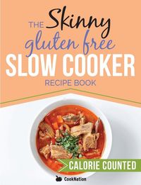 Produktbild: The Skinny Gluten Free Slow Cooker Recipe Book