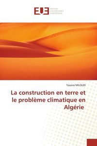 Produktbild: La construction en terre et le probl&egrave;me climatique en Alg&eacute;rie