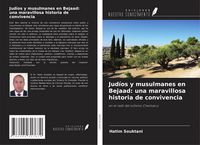 Produktbild: Jud&iacute;os y musulmanes en Bejaad: una maravillosa historia de convivencia
