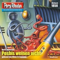 Produktbild: Perry Rhodan 1858: Posbis weinen nicht
