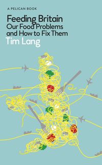 Bild vom Artikel Feeding Britain: Our Food Problems and How to Fix Them vom Autor Tim Lang