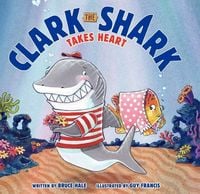 Produktbild: Clark the Shark Takes Heart