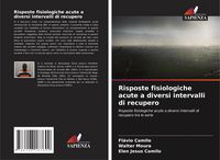 Produktbild: Risposte fisiologiche acute a diversi intervalli di recupero