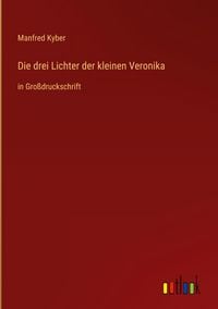 Produktbild: Die drei Lichter der kleinen Veronika