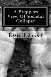 Produktbild: A Preppers View Of Societal Collapse (Prepper Novelettes, #3)