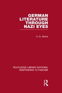 Produktbild: German Literature Through Nazi Eyes (RLE Responding to Fascism)