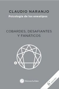 Produktbild: Cobardes, desafiantes y fan&aacute;ticos : las formas del miedo