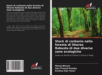 Produktbild: Stock di carbonio nella foresta di Shorea Robusta di due diverse zone ecologiche