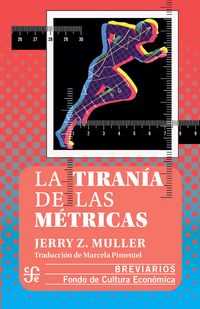 Produktbild: La tiran&iacute;a de las m&eacute;tricas