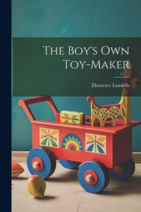 Produktbild: The Boy's Own Toy-Maker