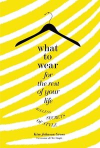 Produktbild: What to Wear for the Rest of Your Life