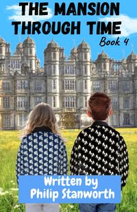 Produktbild: The Mansion Through Time Book 4 (A Time Travel Adventure)