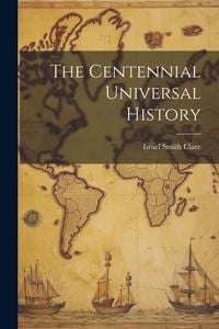 Produktbild: The Centennial Universal History