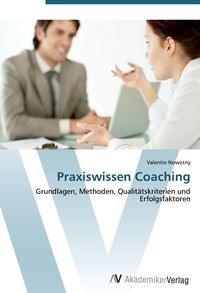 Bild vom Artikel Praxiswissen Coaching vom Autor Valentin Nowotny