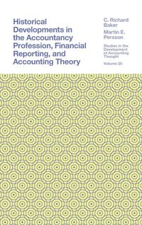 Produktbild: Historical Developments in the Accountancy Profession, Financial Reporting, and Accounting Theory