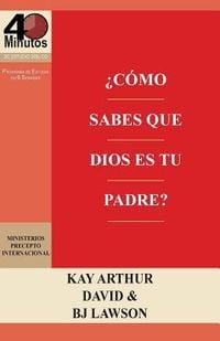 Produktbild: &iquest;C&oacute;mo Sabes que Dios es Tu Padre? / How Do You Know God's Your Father (40M Study)