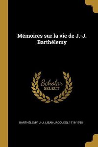 Produktbild: M&eacute;moires sur la vie de J.-J. Barth&eacute;lemy