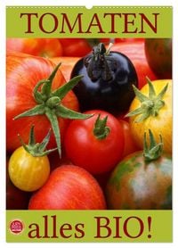 Produktbild: Tomaten - Alles BIO! (Wandkalender 2027 DIN A2 hoch), CALVENDO Monatskalender
