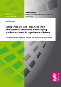 Bild vom Artikel Interpersonelle und -organisationale Einflussstrukturen beim Marktzugang von Innovationen in regulierte Märkte vom Autor Axel Böttger