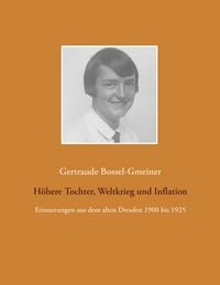 Produktbild: H&ouml;here Tochter, Weltkrieg und Inflation