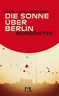Produktbild: Die Sonne &uuml;ber Berlin - Mordshitze