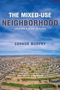 Produktbild: The Mixed-Use Neighborhood