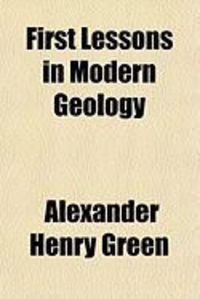 Produktbild: First Lessons in Modern Geology